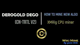 How to mine DeroGold (cn-trtl v2) XMRig CPU miner