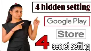 4 New GOOGLE PLAY STORE Tricks & Hidden Features - Playstore Secret Settings ( 2020 )