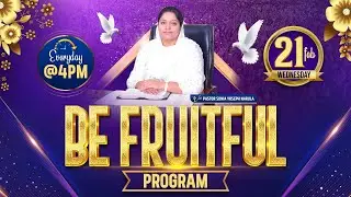 BE FRUITFUL (21-02-2024) With Pastor Sonia Yoseph Narula || @Ankur Narula Ministries