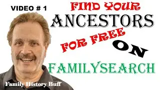 FAMILYSEARCH FAMILY SEARCH HOW TO FIND YOUR ANCESTORS FOR FREE GENEOLOGY FAMILYSEARCH VIDEO #1 of 12