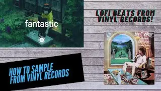 MAKING LOFI BEATS FROM VINYL | How To Flip Vinyl Records From Scratch and Make Sampled Beats