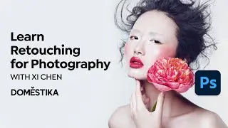 ONLINE COURSE Beauty Retouching for Beginners by Xi Chen