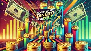 Multiplica tu Dinero por diez