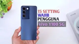 IMPORTANT! 15 Mandatory Settings for Vivo Y100 5G Users