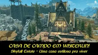 UMA CASA DE FÉRIAS EM WHITERUN! Mods de Skyrim (Skyfall Estate)