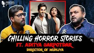 Munjya Film Set Horror Story Ft. Munjya Director Aditya Sarpotdar | Horror Podcast | KM🔥🔥🔥