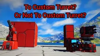To Custom Turret? Or Not To Custom Turret?