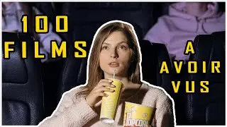 les 100 FILMS à avoir vus avant de mourir !