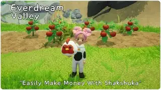 Everdream Valley "Easily make money with Shakshuka"