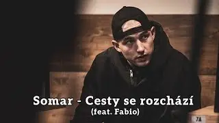 Somar - Cesty se rozchází (feat. Fabio)