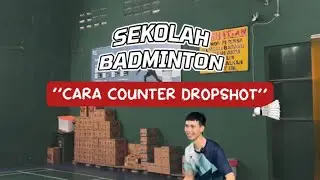 Sekolah Badminton: Cara Counter Dropshot (How to Counter a Dropshot)