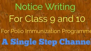 Notice Writing।For class 9 and 10।A Single Step Channel।By Chinmoy Sir