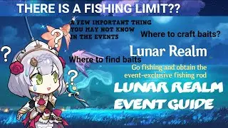 THERES IS A FISHING LIMIT IN LUNAR REALM EVENT?!?!?----Genshin impact Fishing Event Guide.