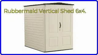 REVIEW (2024): Rubbermaid Vertical Shed 6x4.. ESSENTIAL details.