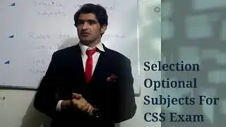 Selection Optional Subjects For CSS Exam