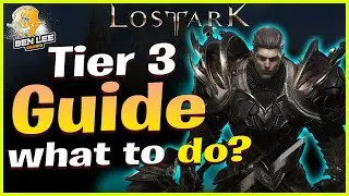 Lost Ark - Tier 3 Guide - What do I do now? 