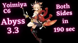 C6 Yoimiya 3.3 Spiral Abyss Both Sides in 190 seconds