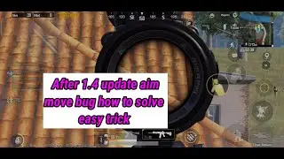 after 1.4 update aim problem Pubg Mobile Aim Auto Move pubg mobile aim gltich pubg aim move gltich