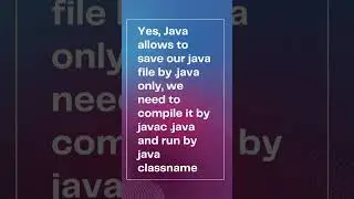 TOP 100 JAVA VIVA INTERVIEW Questions || can we save java file by just .java ?