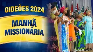 Gideões 2024 - Manhã Missionária