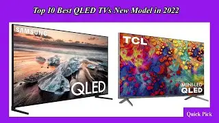 Top 10 Best QLED TVs New Model in 2022