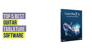 Top #5 Best Guitar Tablature Software Based On Scores