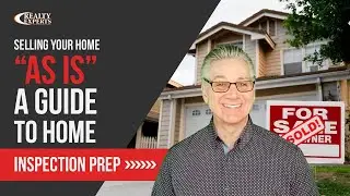 Selling Your Home “AS IS”, A Guide to Home Inspection Preparation