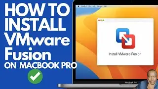 ✅ How to Install VMware Fusion on MacBook Pro (macOS) | Step-by-Step Guide