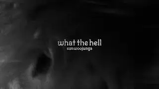 [Teaser] 선우정아 (swja) - 'what the hell'