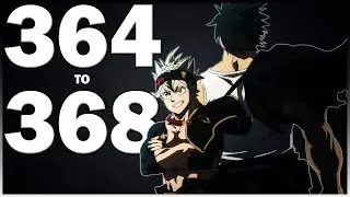Black Clover Chapters 364 to 368 LIVE Reaction