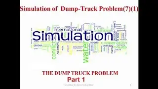 Dump Truck Problem Part 1 - System Modeling and Simulation