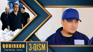 Qodirxon (to'g'ri yo'l 10 mavsum) 3-qisim