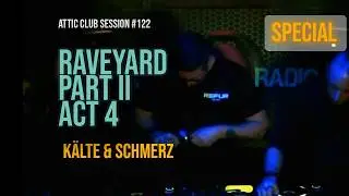 Raveyard Part II Act # 4 Kälte & Schmerz