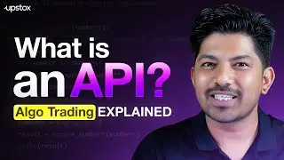How APIs Work in Stock Market Trading | Algo Trading Simplified for Beginners by Upstox | EP:1
