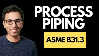 ASME B31.3: Process Piping Code Scope and its Application