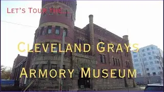 Touring the Cleveland Grays Armory Museum