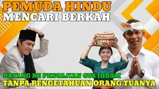 Pemuda Hindu diam diam datangi pengajian Gus iqdam untuk mencari berkah