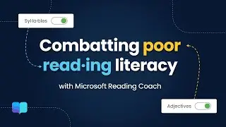 Combatting poor reading literacy with Microsoft Reading Coach | Interview with Anoo Padte