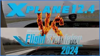 X-Plane 12.4 vs. MSFS 2024 SU4 | Audio, Flight Model, and Visual Comparison