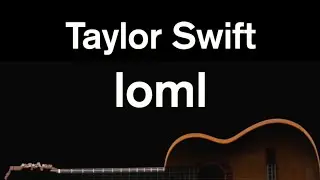 loml - Taylor Swift (Karaoke)