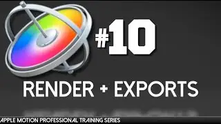 Render Settings and Exports in Apple Motion - Apple Motion Professional Training 10 by AV-Ultra