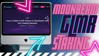 Стейкинг Мунбим - Как застейкать GLMR. How to Stake GLMR Tokens on Moonbeam