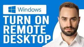 How To Enable/Turn On Remote Desktop On Windows (How To Allow/Use Remote Desktop On Your Windows)