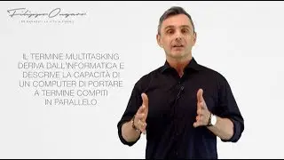 Il Multitasking? Non è fatto per l'essere umano! | Filippo Ongaro