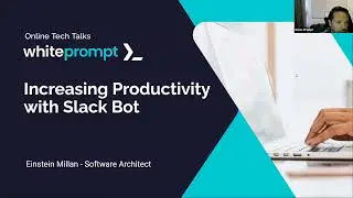 Leveraging Productivity with Slackbot - Online Tech Talk
