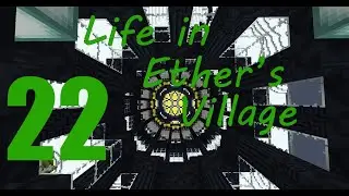 Life in Ether's Village - Minecraft - Ep 19