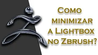 COMO MINIMIZAR A LIGHTBOX NO ZBRUSH - ZBRUSH RELÂMPAGO