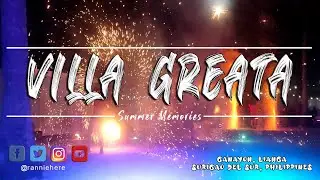 SUMMER MEMORIES AT VILLA GREATA | RANNIE HERE