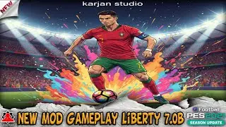 ⚽ New Mod Gameplay Liberty 7.0b + Installation - PES 2021 & Football Life 2025