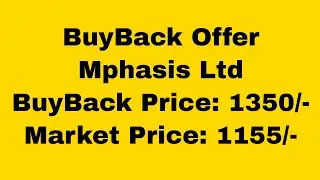 Mphasis Ltd: Buyback Offer at Rs 1350/- against Market Price of Rs 1155/-
